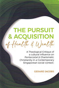 The Pursuit and Acquisition of Health and Wealth