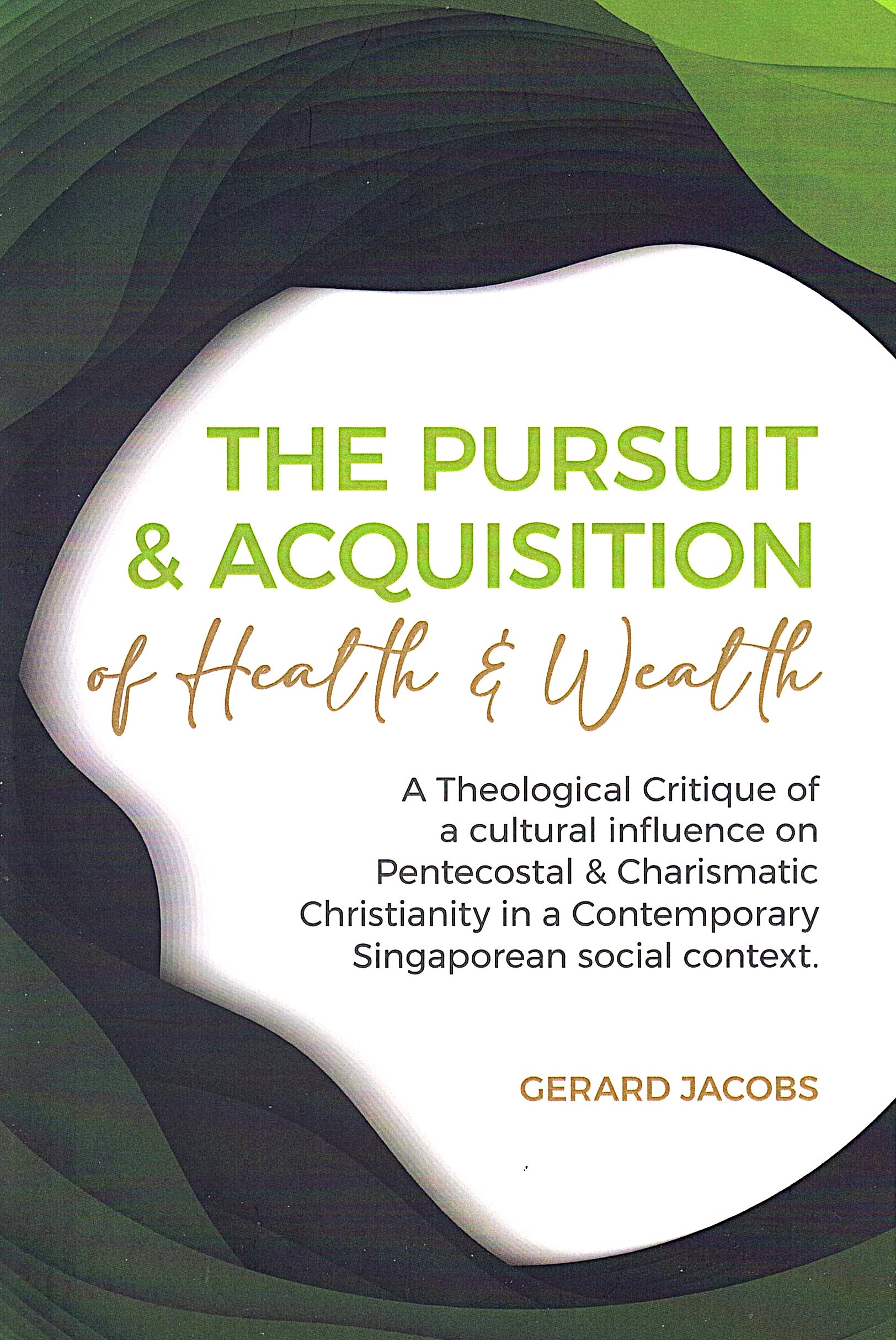 The Pursuit and Acquisition of Health and Wealth